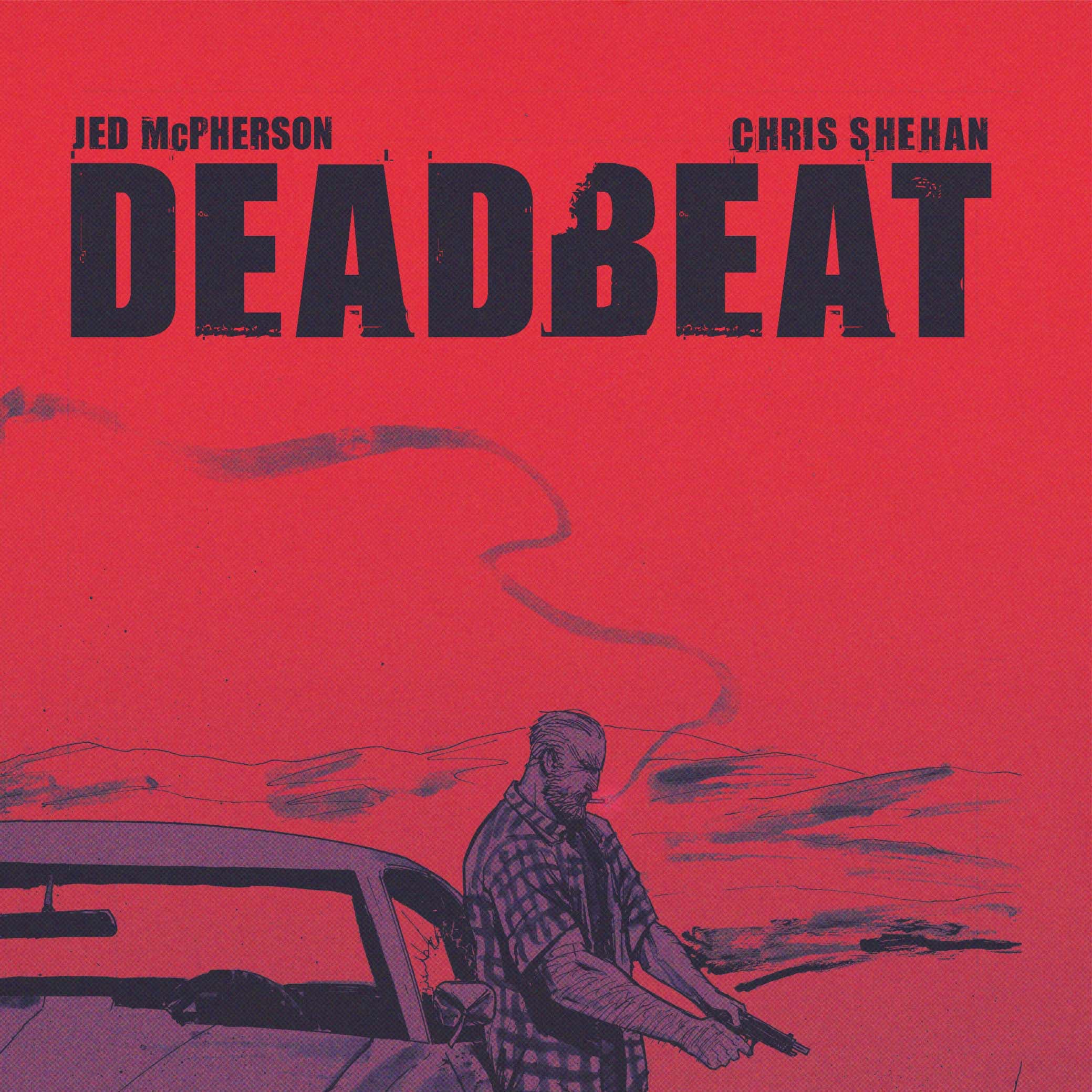 Deadbeat cover showing a man leaning against a muscle car holding a gun.